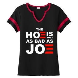 The Hoe Is Just As Bad As Joe Ladies Halftime Notch Neck Tee