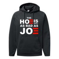 The Hoe Is Just As Bad As Joe Performance Fleece Hoodie