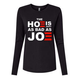 The Hoe Is Just As Bad As Joe Womens Cotton Relaxed Long Sleeve T-Shirt