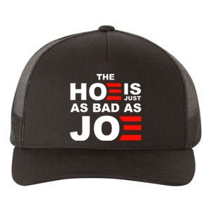 The Hoe Is Just As Bad As Joe Yupoong Adult 5-Panel Trucker Hat