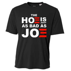 The Hoe Is Just As Bad As Joe Cooling Performance Crew T-Shirt