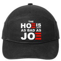 The Hoe Is Just As Bad As Joe 7-Panel Snapback Hat