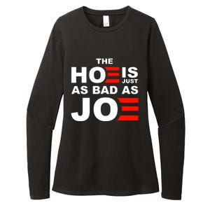 The Hoe Is Just As Bad As Joe Womens CVC Long Sleeve Shirt