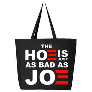 The Hoe Is Just As Bad As Joe 25L Jumbo Tote