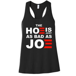 The Hoe Is Just As Bad As Joe Women's Racerback Tank