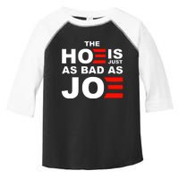 The Hoe Is Just As Bad As Joe Toddler Fine Jersey T-Shirt