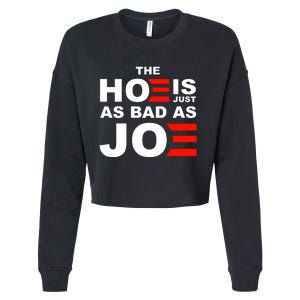 The Hoe Is Just As Bad As Joe Cropped Pullover Crew