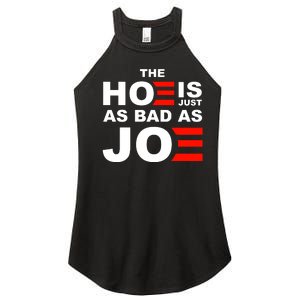 The Hoe Is Just As Bad As Joe Women's Perfect Tri Rocker Tank