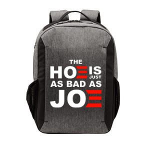 The Hoe Is Just As Bad As Joe Vector Backpack