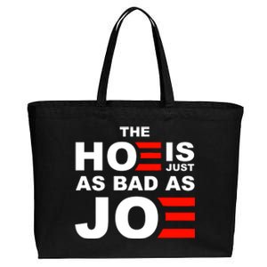 The Hoe Is Just As Bad As Joe Cotton Canvas Jumbo Tote