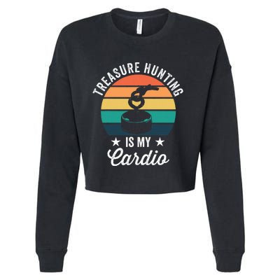 Treasure Hunting Is My Cardio For Magnet Fisher Cropped Pullover Crew