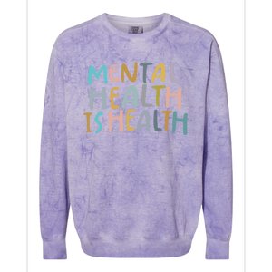 Tal Health Is Health Raise Awareness Of Tal Health Gift Colorblast Crewneck Sweatshirt