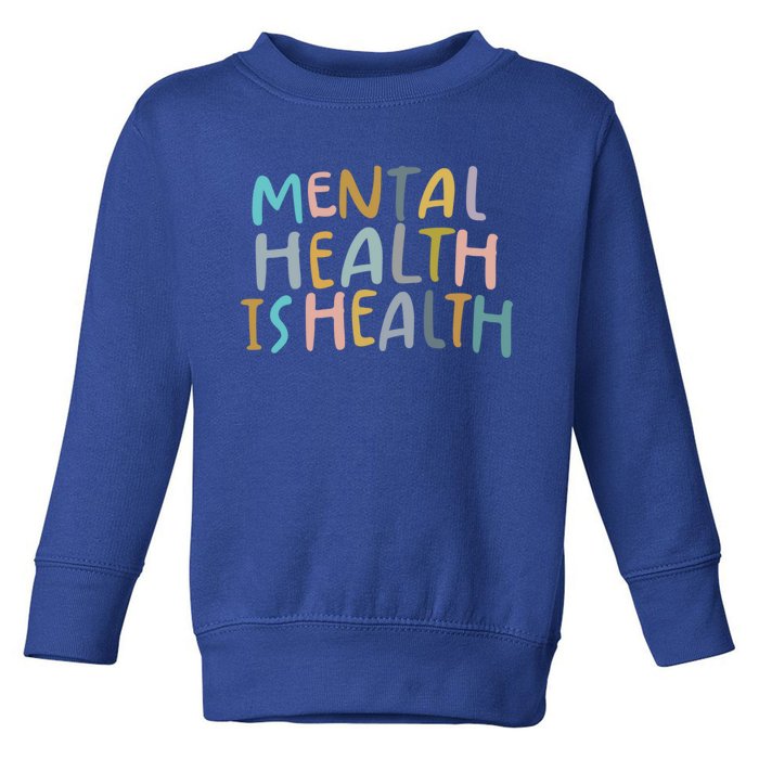 Tal Health Is Health Raise Awareness Of Tal Health Gift Toddler Sweatshirt