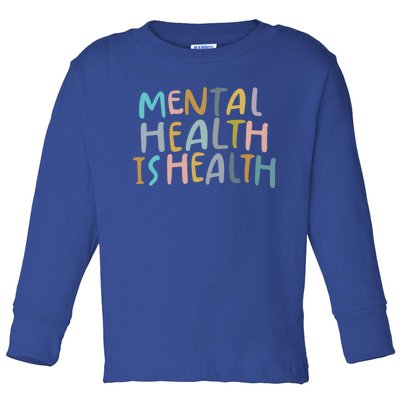 Tal Health Is Health Raise Awareness Of Tal Health Gift Toddler Long Sleeve Shirt