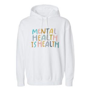 Tal Health Is Health Raise Awareness Of Tal Health Gift Garment-Dyed Fleece Hoodie