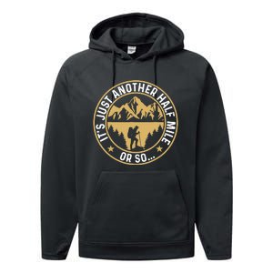 Trekker Hiking ItS Just Another Half Mile Or So Hiker Performance Fleece Hoodie