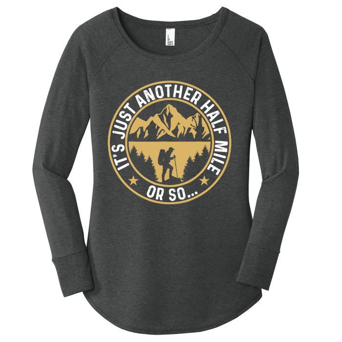 Trekker Hiking ItS Just Another Half Mile Or So Hiker Women's Perfect Tri Tunic Long Sleeve Shirt