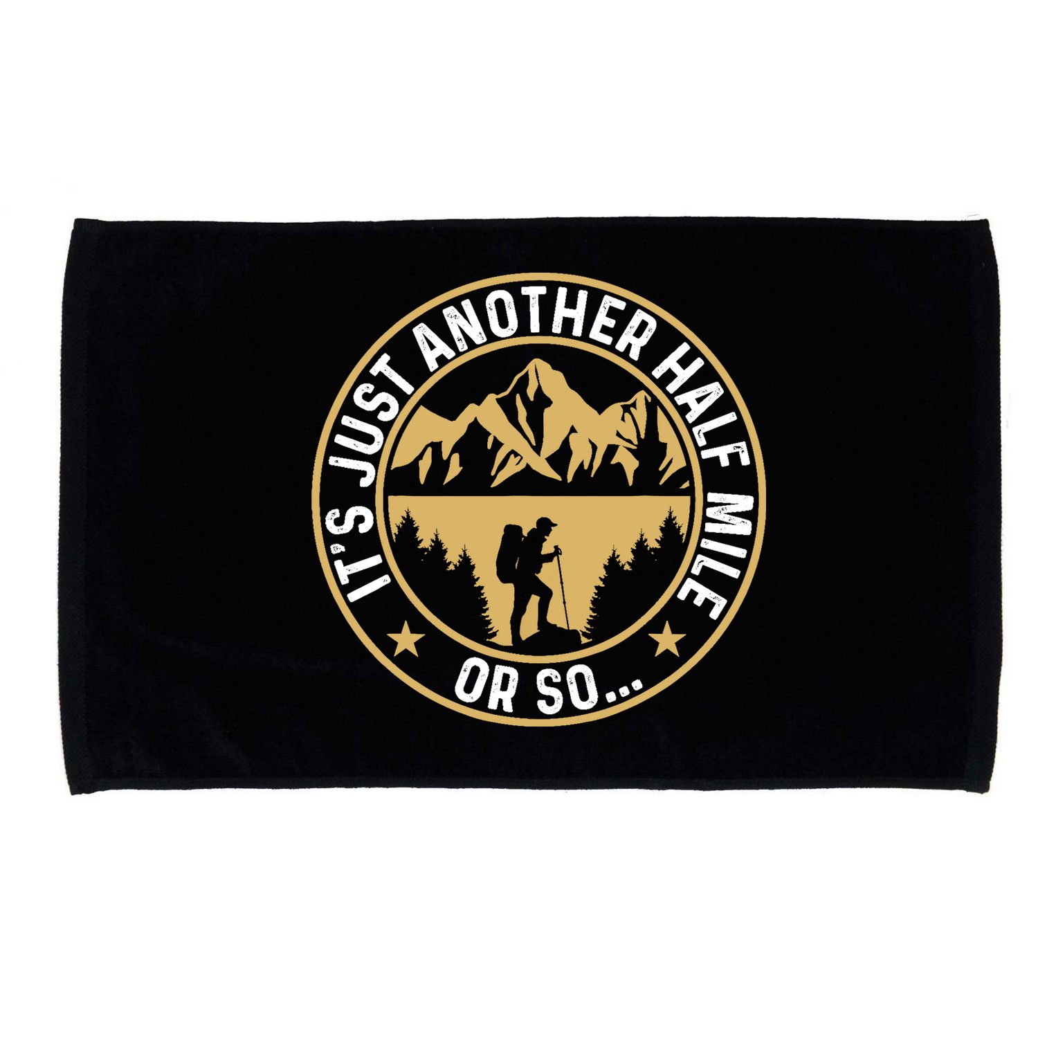 Trekker Hiking ItS Just Another Half Mile Or So Hiker Microfiber Hand Towel