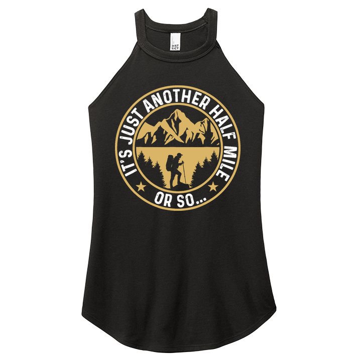 Trekker Hiking ItS Just Another Half Mile Or So Hiker Women's Perfect Tri Rocker Tank
