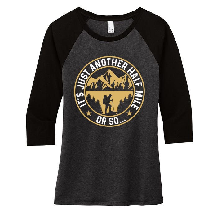 Trekker Hiking ItS Just Another Half Mile Or So Hiker Women's Tri-Blend 3/4-Sleeve Raglan Shirt