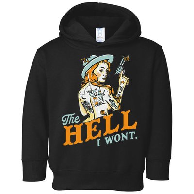 The Hell I WonT! Badass Vintage Western Rodeo Cowgirl Gift Toddler Hoodie