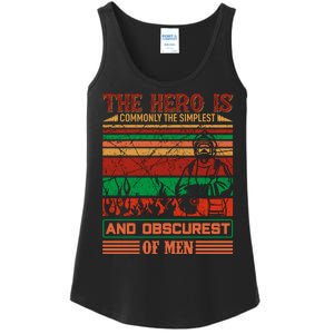 The Hero Is Commonly The Slimplest And Obscurest Of Man Ladies Essential Tank