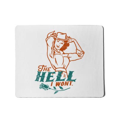 The Hell I WonT Mousepad