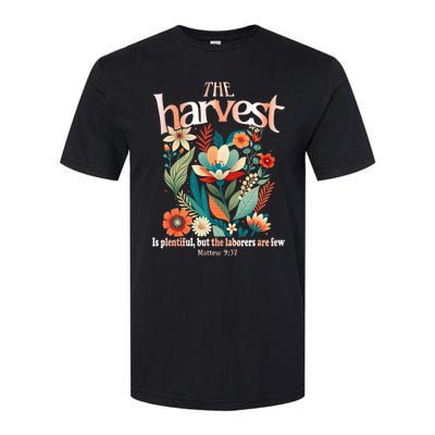 The Harvest Is Plentiful But The Laborers Are Few Softstyle CVC T-Shirt