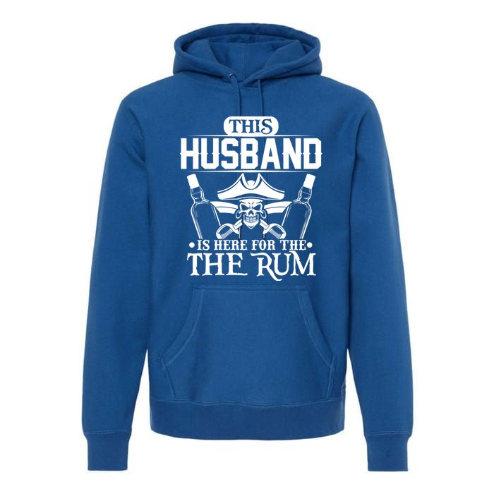 This Husband Is Here For The Rum Pirate Matching Family Gift Premium Hoodie