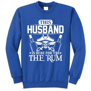 This Husband Is Here For The Rum Pirate Matching Family Gift Tall Sweatshirt