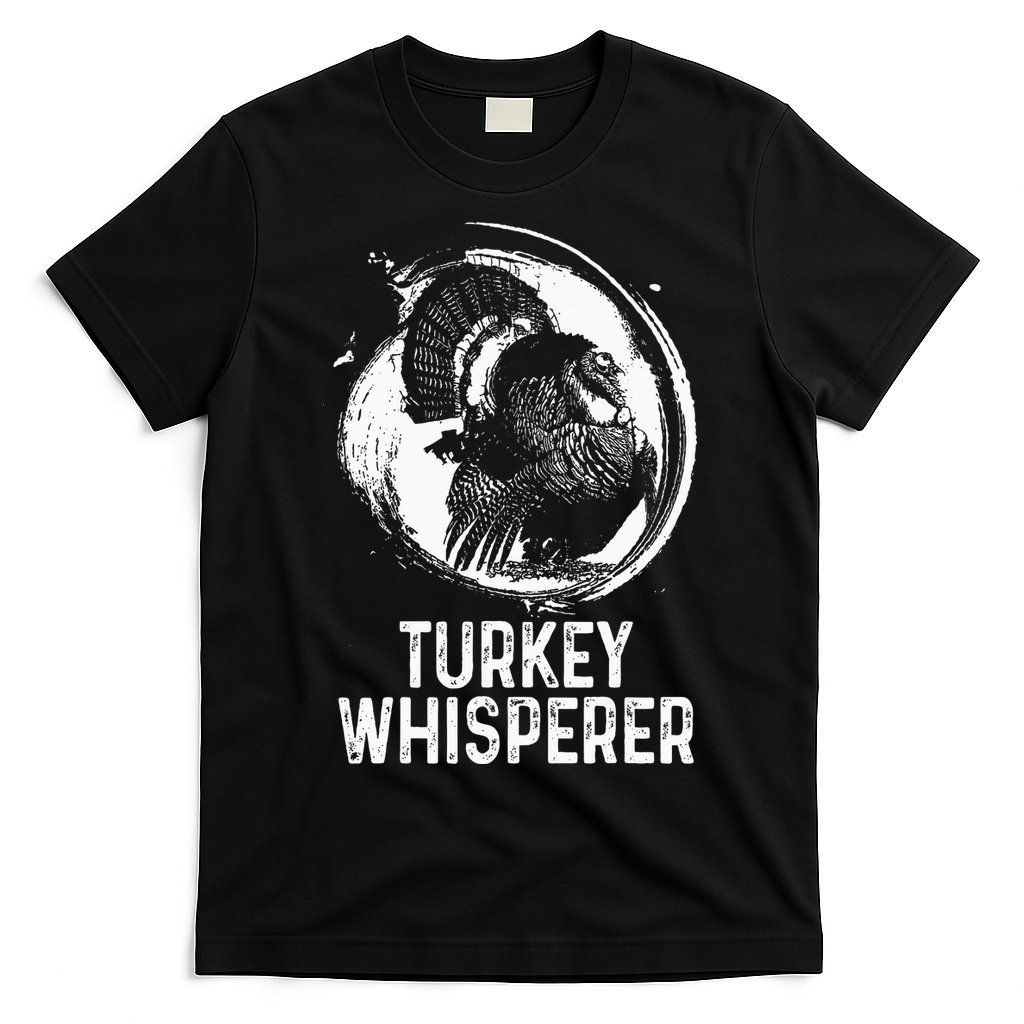 Turkey Hunter I'm A Turkey Whisperer Hunting T-Shirt