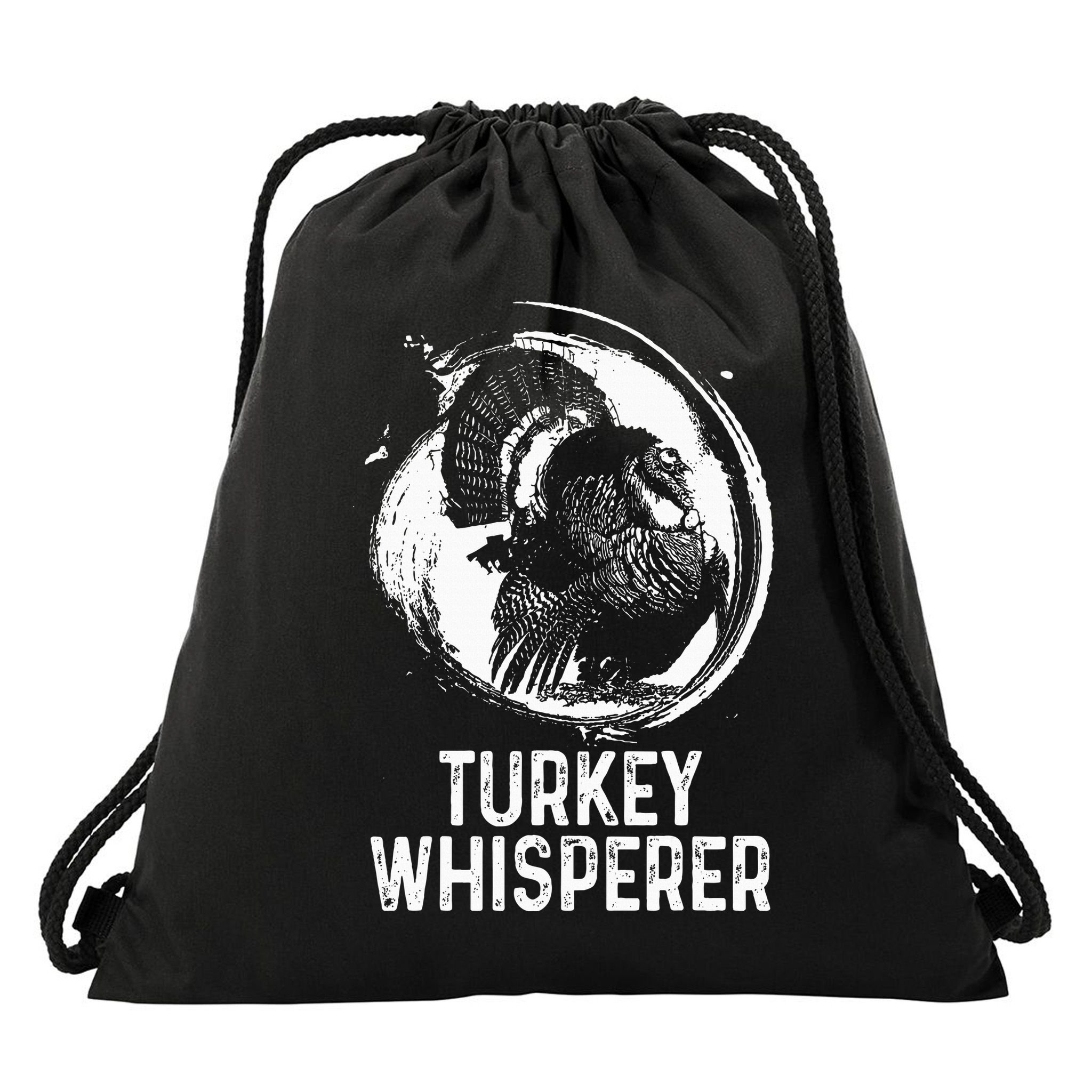Turkey Hunter I'm A Turkey Whisperer Hunting Drawstring Bag