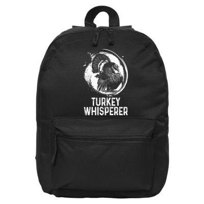 Turkey Hunter I'm A Turkey Whisperer Hunting 16 in Basic Backpack