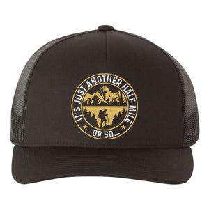 Trekker Hiking ItS Just Another Half Mile Or So Hiker Yupoong Adult 5-Panel Trucker Hat