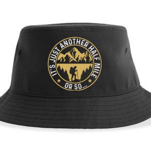 Trekker Hiking ItS Just Another Half Mile Or So Hiker Sustainable Bucket Hat