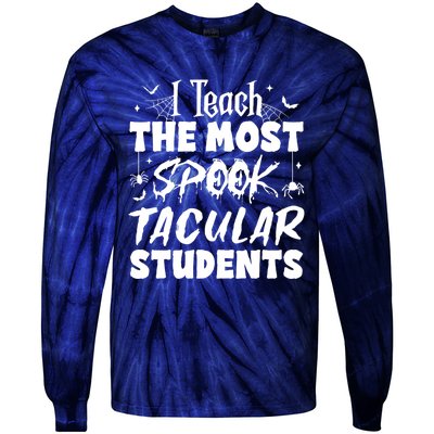 Teacher Halloween I Teach The Most Spooktacular Students Tie-Dye Long Sleeve Shirt