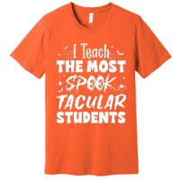 Teacher Halloween I Teach The Most Spooktacular Students Premium T-Shirt