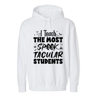 Teacher Halloween I Teach The Most Spooktacular Students Garment-Dyed Fleece Hoodie