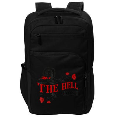 The Hell I Won't Flower Apparel For Life Impact Tech Backpack