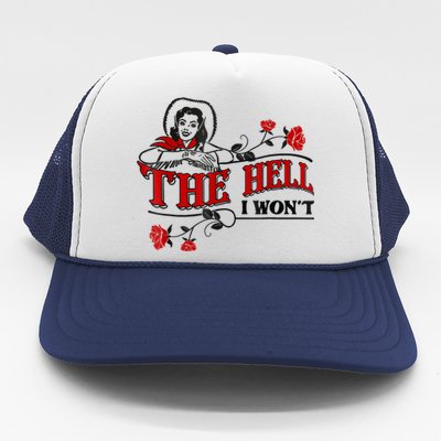 The Hell I Won't Flower Apparel For Life Trucker Hat