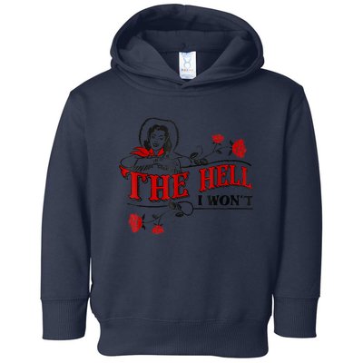 The Hell I Won't Flower Apparel For Life Toddler Hoodie