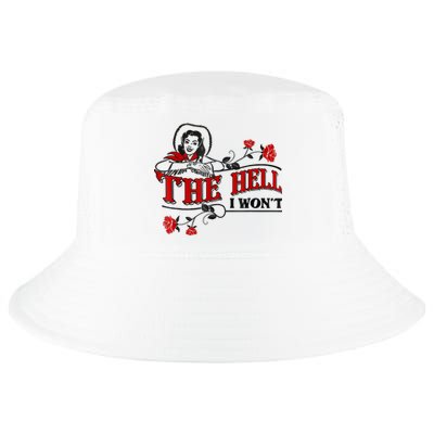 The Hell I Won't Flower Apparel For Life Cool Comfort Performance Bucket Hat