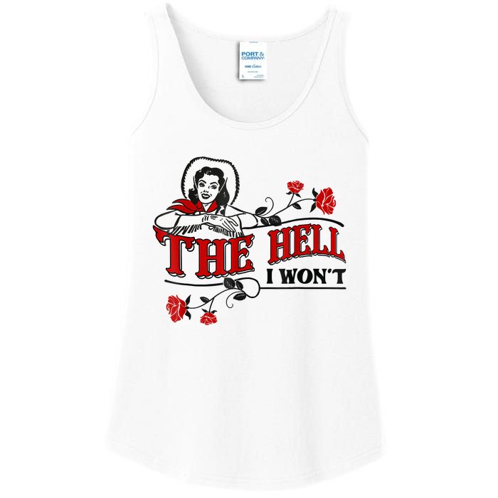 The Hell I Won't Flower Apparel For Life Ladies Essential Tank