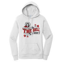 The Hell I Won't Flower Apparel For Life Women's Pullover Hoodie