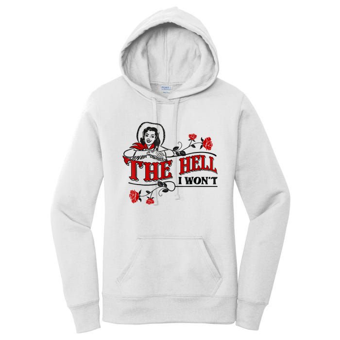 The Hell I Won't Flower Apparel For Life Women's Pullover Hoodie