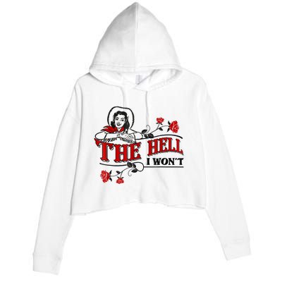 The Hell I Won't Flower Apparel For Life Crop Fleece Hoodie