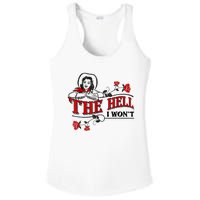 The Hell I Won't Flower Apparel For Life Ladies PosiCharge Competitor Racerback Tank