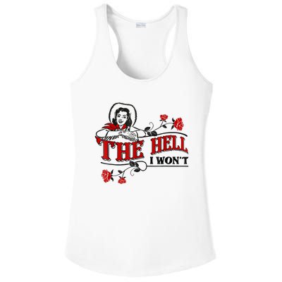 The Hell I Won't Flower Apparel For Life Ladies PosiCharge Competitor Racerback Tank