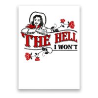 The Hell I Won't Flower Apparel For Life Poster