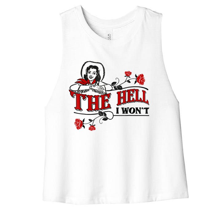 The Hell I Won't Flower Apparel For Life Women's Racerback Cropped Tank